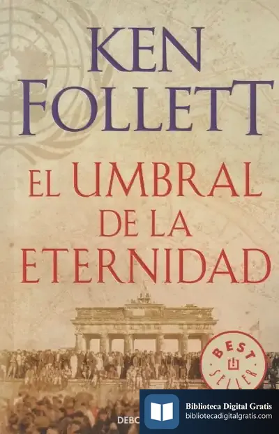 Descargar El Umbral De La Eternidad de Ken Follett