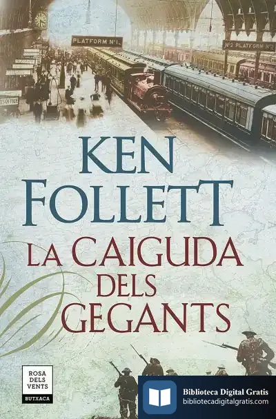 Descargar La Caiguda Dels Gegants (The Century 1) de Ken Follett