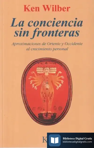 Descargar La Conciencia Sin Fronteras de Ken Wilber
