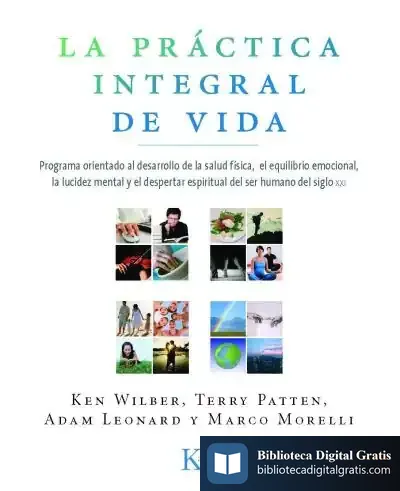 Descargar La Práctica Integral De Vida de Ken Wilber