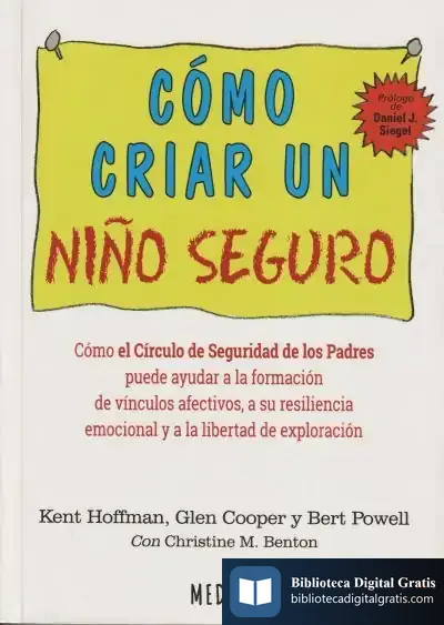 Descargar Como Criar Un Niño Seguro. Prologo De Daniel J. Siegel