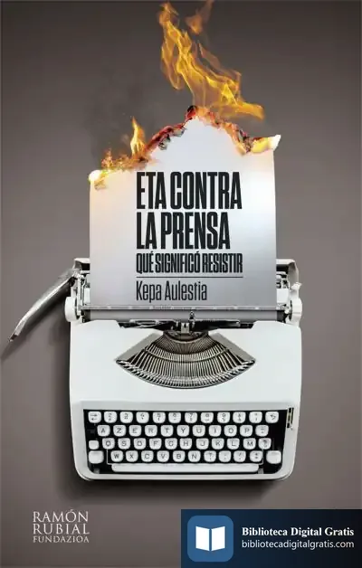 Descargar Eta Contra La Prensa de Kepa Aulestia