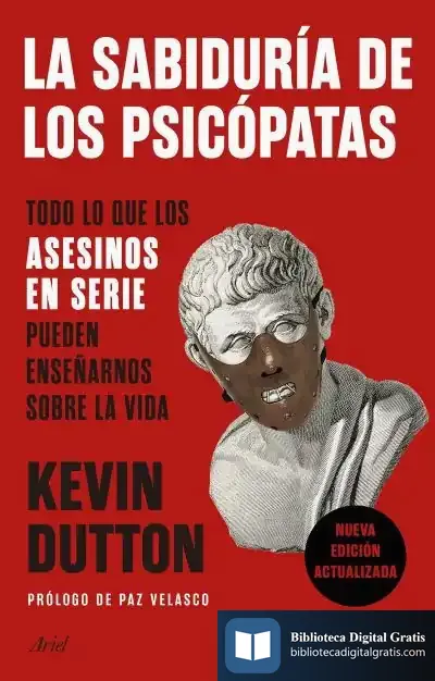 Descargar La Sabiduría De Los Psicópatas de Kevin Dutton