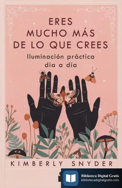 Descargar Eres Mucho Más De Lo Que Crees de Kimberly Snyder