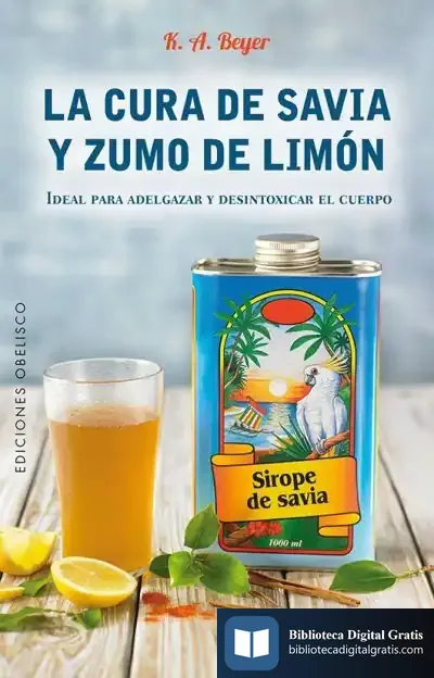 Descargar Cura De Savia Y Zumo De Limón de Klaus G. Beyer