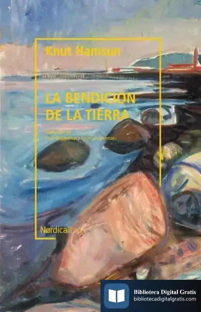 Descargar La Bendición De La Tierra de Knut Hamsun