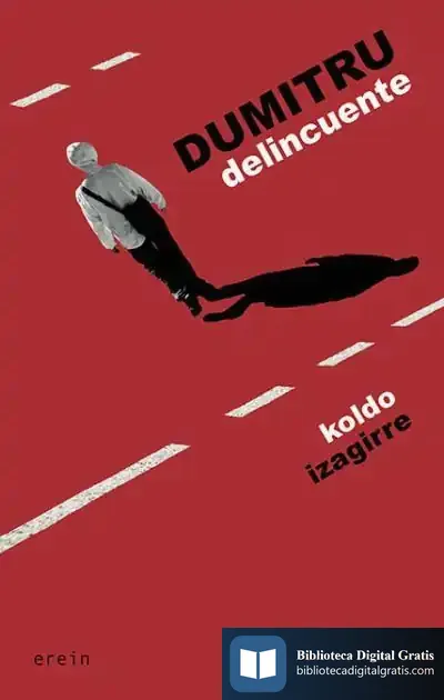 Descargar Dumitru Delincuente de Koldo Izaguirre Urreaga