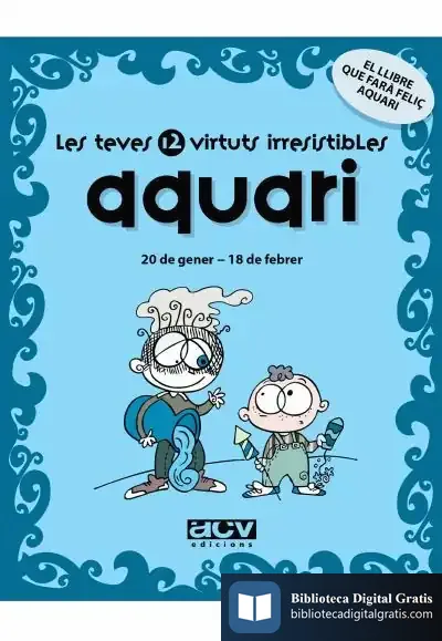Descargar Les Teves 12 Virtuts Irresistibles: Aquari