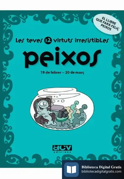 Descargar Les Teves 12 Virtuts Irresistibles: Peixos