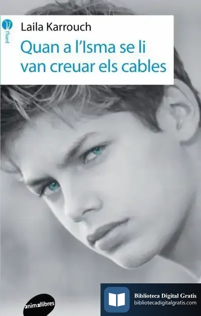 Descargar Quan A L'Isma Se Li Van Creuar Els Cables de Laila Karrouch