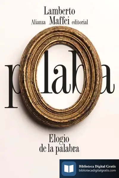 Descargar Elogio De La Palabra de Lamberto Maffei