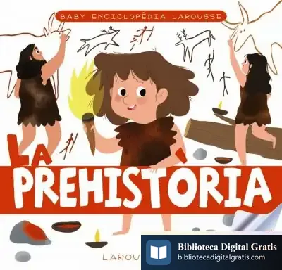 Descargar Baby Enciclopèdia. La Prehistòria de Larousse Editorial