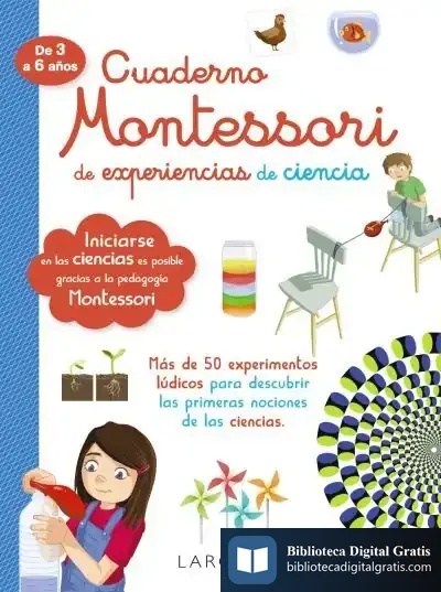 Descargar Cuaderno Montessori De Experiencias De Ciencia de Larousse Editorial