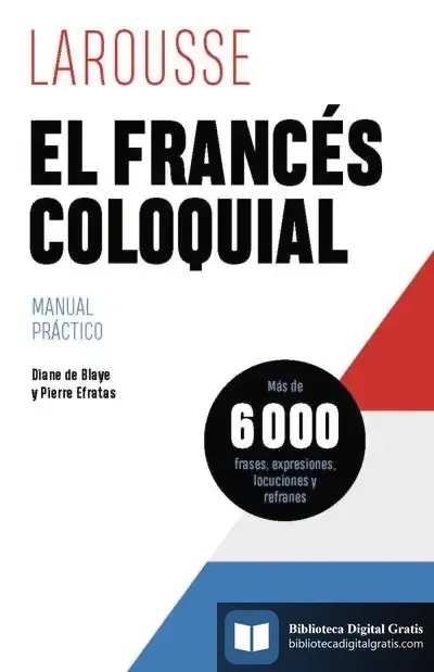 Descargar El Francés Coloquial de Larousse Editorial