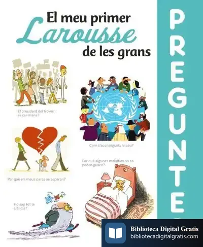 Descargar El Meu Primer Larousse De Les Grans Preguntes de Larousse Editorial
