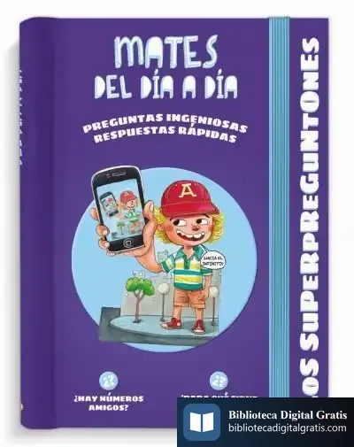 Descargar Los Superpreguntones. Mates Del Día A Día de Larousse Editorial