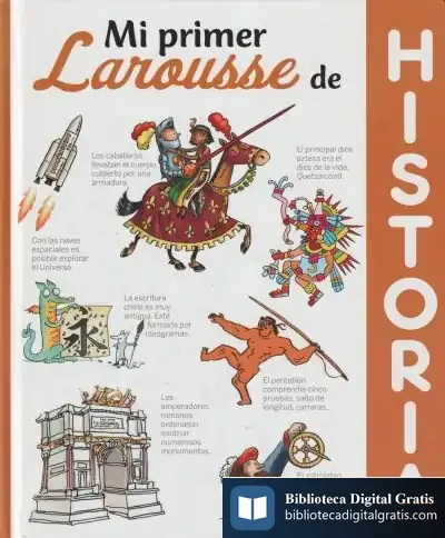 Descargar Mi Primer Larousse De Historia de Larousse Editorial
