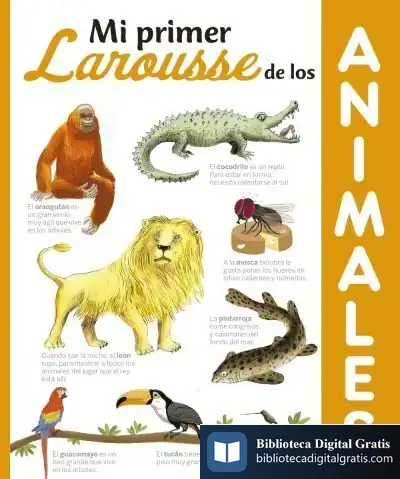 Descargar Mi Primer Larousse De Los Animales de Larousse Editorial