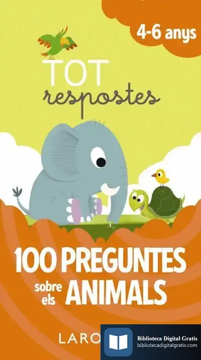 Descargar Tot Respostes. 100 Preguntes Sobre Els Animals de Larousse Editorial