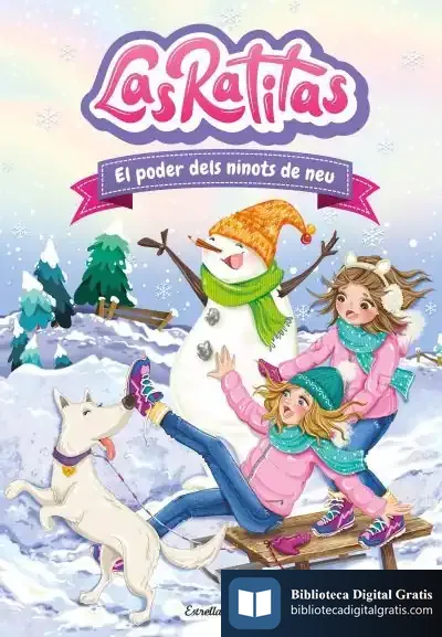 Descargar Las Ratitas 6. El Poder Dels Ninots De Neu de Las Ratitas