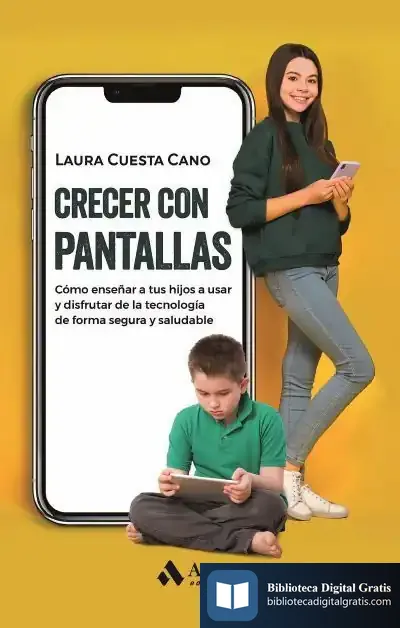 Descargar Crecer Con Pantallas de Laura Cuesta Cano