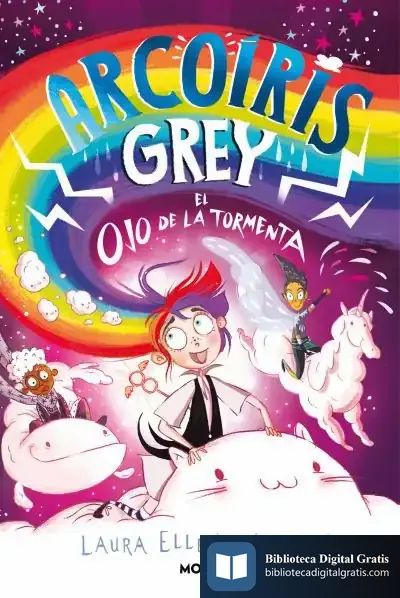 Descargar Arcoíris Grey 2 - Arcoíris Grey Y El Ojo De La Tormenta de Laura Ellen Anderson
