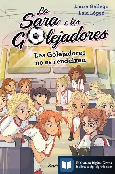 Descargar Les Golejadores No Es Rendeixen de Laura Gallego García