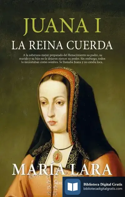 Descargar Juana I, La Reina Cuerda