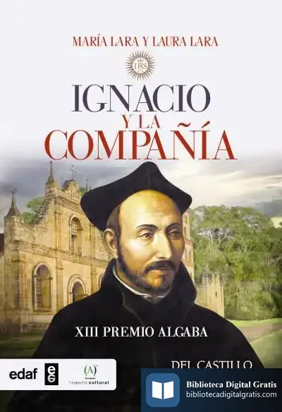 Descargar Ignacio Y La Compañía De Jesús de Laura Lara Martínez