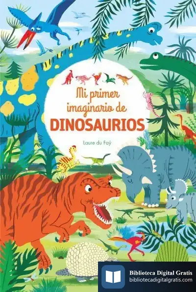 Descargar Mi Imaginario De Dinosaurios de Laure Du Faÿ