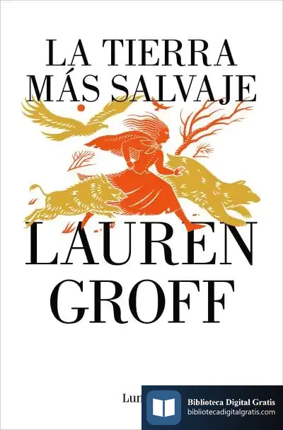 Descargar La Tierra Más Salvaje de Lauren Groff