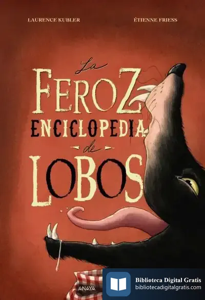 Descargar La Feroz Enciclopedia De Lobos de Laurence Kubler