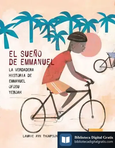Descargar El Sueño De Emmanuel . La Verdadera Historia De Emmanuel Ofosu Yeboah