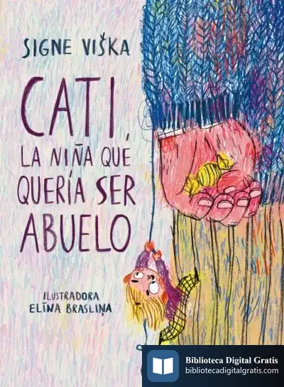 Descargar Cati, La Niña Que Quería Ser Abuelo