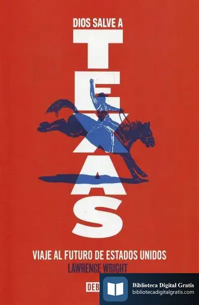 Descargar Dios Salve A Texas de Lawrence Wright