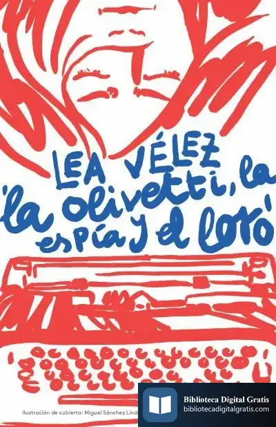 Descargar La Olivetti, La Espía Y El Loro