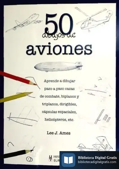 Descargar 50 Dibujos De Aviones de Lee J. Ames