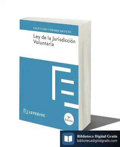Descargar Ley De Jurisdiccion Voluntaria 5ª Edc.: Código Básico