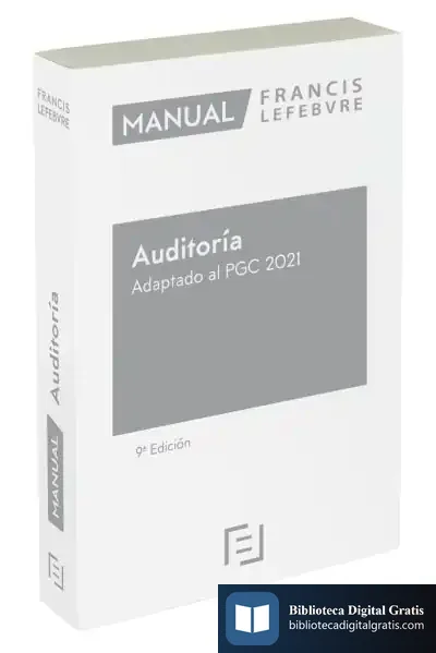 Descargar Manual De Auditoría. Adaptado Al Pgc 2021 de Lefebvre-el Derecho