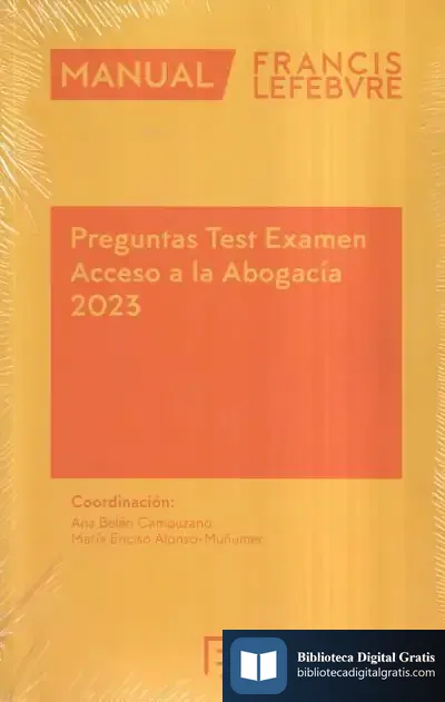 Descargar Manual Preguntas Test Examen Acceso A La Abogacía 2023 de Lefebvre-el Derecho