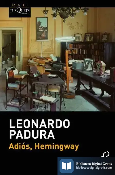 Descargar Adiós, Hemingway de Leonardo Padura