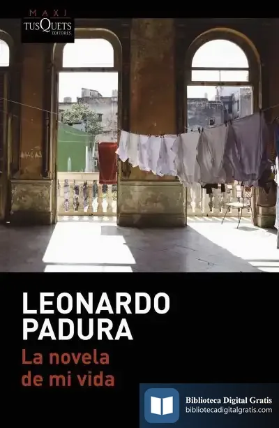 Descargar La Novela De Mi Vida de Leonardo Padura