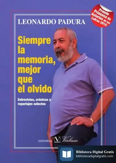 Descargar Siempre La Memoria, Mejor Que El Olvido de Leonardo Padura