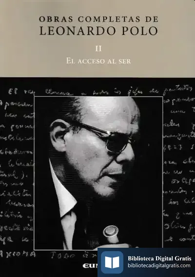 Descargar Obras Completas De Leonardo Polo. Vol. Ii, El Acceso Al Ser