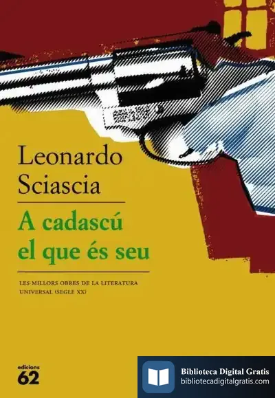 Descargar A Cadascú El Que És Seu de Leonardo Sciascia