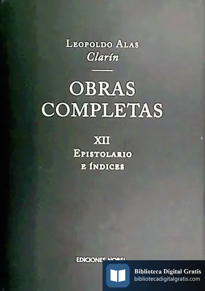 Descargar Obras Completas De Clarín Xii. Epistolario E Índices