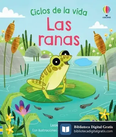 Descargar Las Ranas Ciclos De La Vida de Lesley Sims