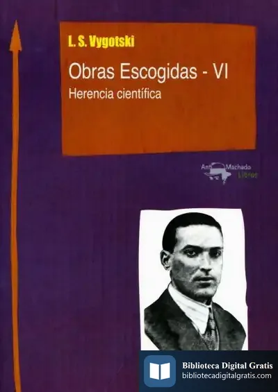 Descargar Obras Escogidas - Vi: Herencia Científica de Lev Semionovich Vygotski