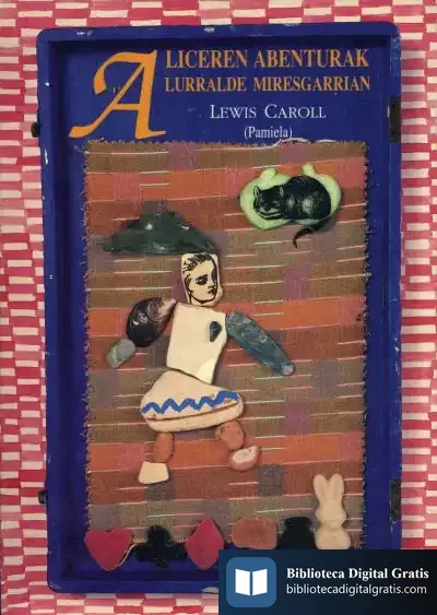 Descargar Aliceren Abenturak Lurralde Miresgarrian de María Dolores Reina Martín