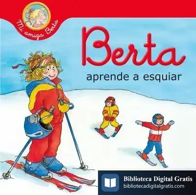 Descargar Berta Aprende A Esquiar (Mi Amiga Berta)